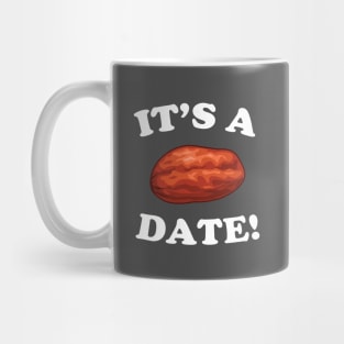 It's A Date! Mug